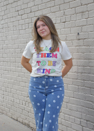 Teach Them To Be Kind Tee